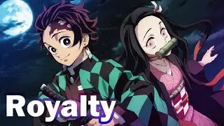Demon Slayer Royalty AMV -  Tanjiro and Nezuko