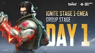 Marvel Rivals Ignite - EMEA Stage 1 - Group Stage Day 1