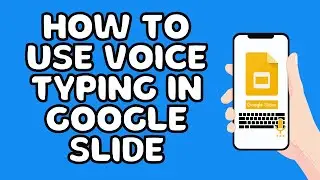 How To Use Voice Typing In Google Slide