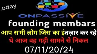 #onpassive founding membars ispesole updete II ऑनपासिव फाउंडिंग मेम्बर्स स्पेशल अपडेट