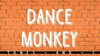 Tones and I - Dance Monkey (Lyrics)