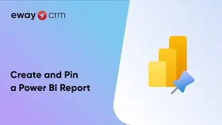 Create and Pin a Power BI Report (Tutorial for eWay-CRM Online)