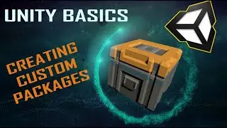 Unity Basics - Creating Custom Packages