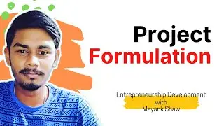 Stages of Project Formulation | Feasibility Study | Support and Functional Study | Entrepreneurship