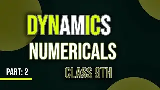 Dynamics numericals class 9th Part 2 | class 9th physics | MCQS AXIS #dynamic #class9thphysics