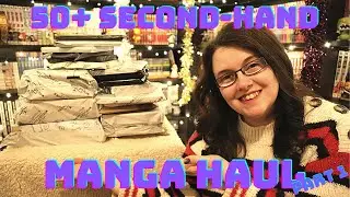50+ MANGA HAUL/UNBOXING ~ SECOND HAND ONLY! ~ Part 1