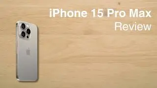 Is the iPhone 15 Pro Max Worth it?