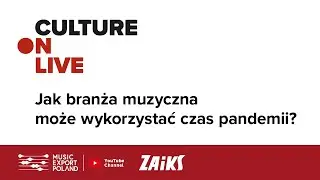 Culture onLIVE  - Jak branża muzyczna może wykorzystać czas pandemii?