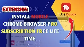HOW TO ADD TUBEBUDDY EXTENSION IN MOBILE CHROME BROWSER FULL TUTORIAL | THE TECH OF SHEE