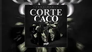 Corte Caco (Remix Turro) - Tomy DJ