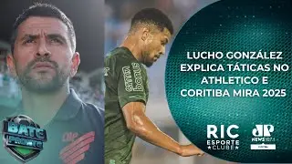 LUCHO GONZÁLEZ EXPLICA TÁTICAS NO ATHLETICO | CORITIBA MIRA 2025 | BATE PRONTO PARANÁ | #AOVIVO