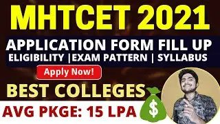 MHTCET 2021 Application Form | Eligibility | Exam Pattern | Best Colleges | MHTCET Syllabus