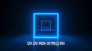 CHA - CHA INDIA OH PHELY BHA REMIX