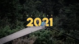 MY YEAR 2021 | Cinematic Video