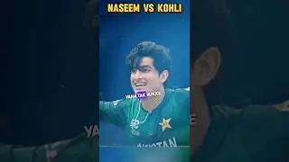 Naseem Shah vs Virat Kohli ( T20 World Cup 2024 ) 