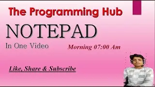 Notepad in Single Video || Complete Notepad || The Programming Hub