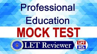 LET Reviewer for Professional Education - March 2021 Mock Test Part 1