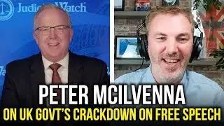 Peter McIlvenna on UK Govt’s Crackdown on Free Speech