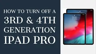 How to turn off ipad pro "3rd and 4th generation"