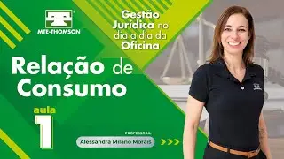 Aula 01: Relação de Consumo - Gestão Jurídica na Oficina