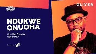 Episode 31: Ndukwe Onuoha | Creative Director, Oliver MEA - “Shut Up & Listen”