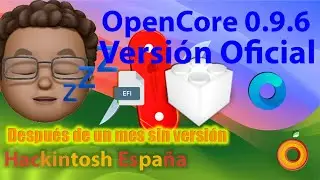 Hackintosh España. OpenCore 0.9.6 Versión Oficial