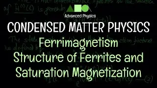 Condensed Matter Physics - Ferrimagnetism : Structure of Ferrites and  Saturation Magnetization