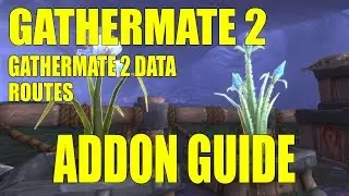 World of Warcraft Mists of Pandaria Addon Spotlight Routes Gathermate 2 Gathermate 2 Data