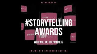 ISPF AWARDS 2021 - STORYTELLING WINNERS