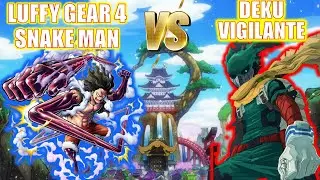 LUFFY GEAR 4 SNAKE MAN VS DEKU VIGILANTE