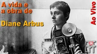 A Vida e Obra de Diane Arbus - Análise das fotos de Rua
