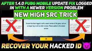 🔥After 1.4.0 Update Pubg Account has been logged in with a newer version of the game problem fix
