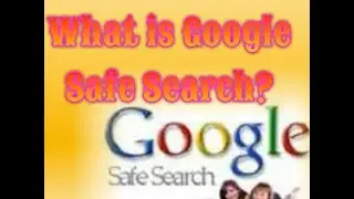 What is Google safe search?