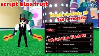 Blox fruit update 19 auto farm [Mtriet Hub] trên mobile và pc phú Roblox