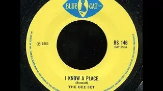 The Dee Set - I know a place (Blue Cat - 1968)