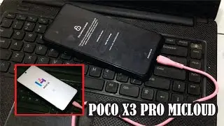 POCO X3 PRO MICLOUD MIUI 14 NO UBL