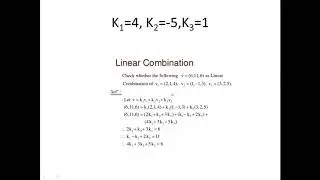 Linear combination , Linear Dependence and Linear Independence