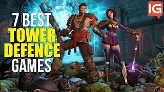 7 Best Tower Defense Games You Should Be Playing