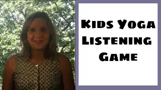 How to Play the Listening Game with Kids