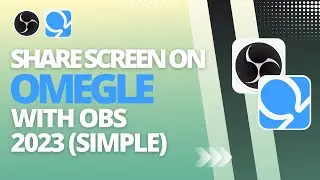 How To Share Screen On Omegle With OBS 2023(Simple)