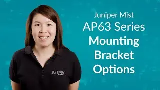 Juniper Mist AP63 Mounting Brackets Guide