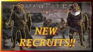 [Wartales Let's Play] EP 9:  New Recruits Join the Cause