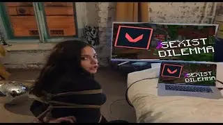 the sexist valorant dilemma