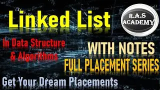 Introduction To Linked List In Data Structure | WITH NOTES |FULL DSA PLACEMENT SERIES |R.A.S ACADEMY