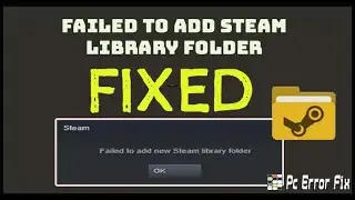 How to Fix Failed to Add Steam Library Folder? (2022 Guide)