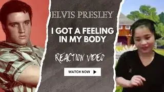 Elvis Presley - I Got A Feeling In My Body [Elvis Rocks Like Hell] /Reaction