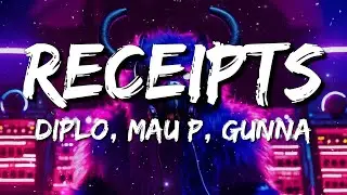 Diplo, Mau P , Gunna - Receipts (Lyrics)