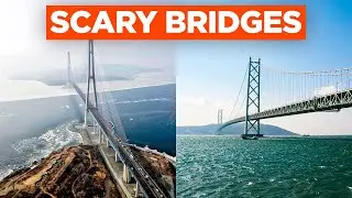 The Most Dangerous Bridges in the World