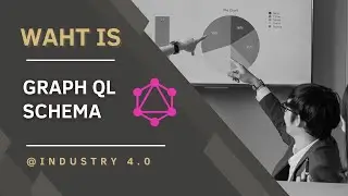 What is GraphQL Schema - Industry 4.0