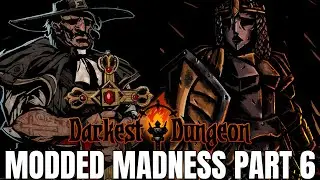Darkest Dungeon Mods Showcase | New Dungeons & Bosses (Part 6)